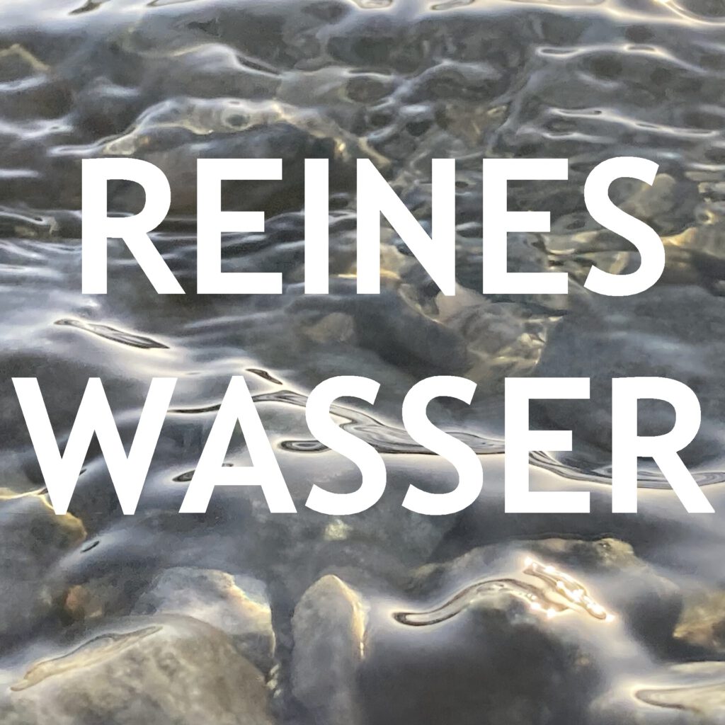 Reines Wasser